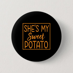 Badge Rond 5 Cm C'est ma pomme de terre douce, je suis en train d'