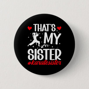 Badge Rond 5 Cm C'est ma soeur Karate Soeur Fière Karate Sis