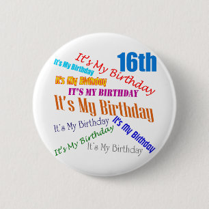Badge Rond 5 Cm C'est mes 16èmes cadeaux d'anniversaire