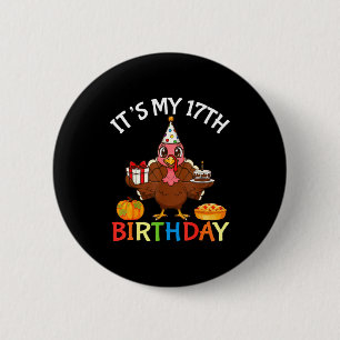 Badge Rond 5 Cm C'est mon 17e anniversaire de dinde avec gâteau ca