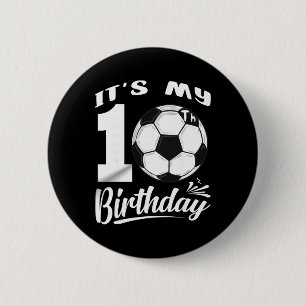 Badge Rond 5 Cm C'est mon anniversaire pour mes 10 ans Joueur de f