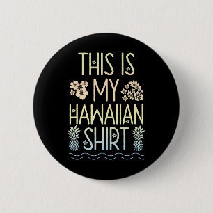 Badge Rond 5 Cm C'Est Mon Chemise Hawaïenne Aloha Plages Hawaii L