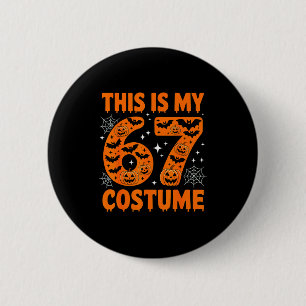 Badge Rond 5 Cm C'est mon costume 67 6 7 Mème Gen Alpha Halloween