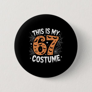 Badge Rond 5 Cm C'est mon costume 67 Brainrot Lazy Meme 67 Drôle 