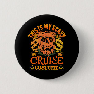 Badge Rond 5 Cm C'Est Mon Costume De Croisière Effrayant Halloween