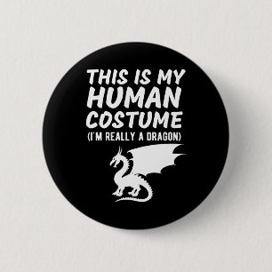 Badge Rond 5 Cm C'est mon costume humain Je suis vraiment un T-Shi