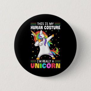 Badge Rond 5 Cm C'est mon costume humain Je suis vraiment une sall
