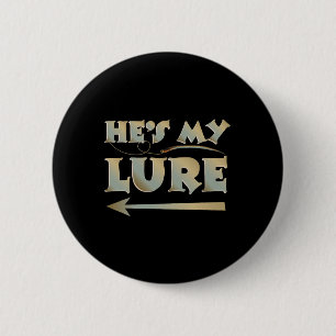 Badge Rond 5 Cm C'est mon leurre, ses couples et ses couples de pê