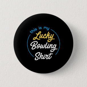 Badge Rond 5 Cm C'Est Mon Lucky Bowling Shirt Bowling Funny Bowle