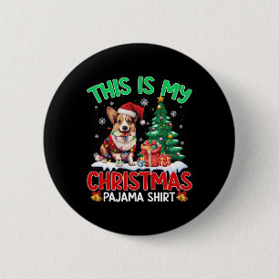 Badge Rond 5 Cm C'Est Mon Pajama Corgi Amoureux des chiens Noël P