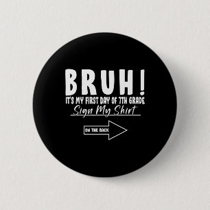 Badge Rond 5 Cm C'est mon premier jour de 7e année Élève signature