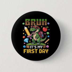 Badge Rond 5 Cm C'est mon premier jour drôle de dinosaure joueur C