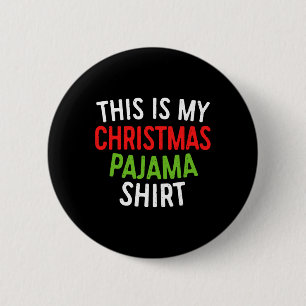 Badge Rond 5 Cm C'Est Mon Pyjama De Noël Adulte Xmas Pjs Hommes Fi