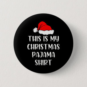 Badge Rond 5 Cm C'est Mon Pyjama De Noël Amusant Xmas Pjs Hommes F