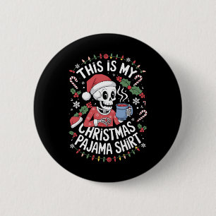 Badge Rond 5 Cm C'Est Mon Pyjama De Noël Skeleton Xma