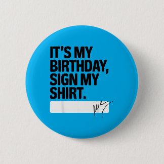Badge Rond 5 Cm C'est mon signe d'anniversaire Ma citation d'anniv