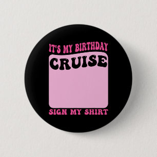 Badge Rond 5 Cm C'est mon signe de croisière d'anniversaire Ma che