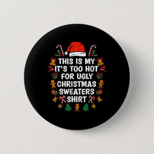 Badge Rond 5 Cm C'est mon trop chaud pour un pull de Noël moche