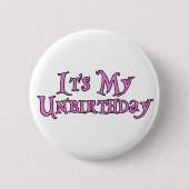 Badge Rond 5 Cm C'est mon Unbirthday (Devant)