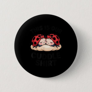 Badge Rond 5 Cm C'est Notre T-Shirt Câlin Jolis Coccinelles Couple