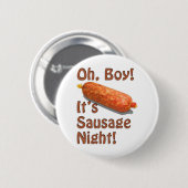 Badge Rond 5 Cm C'est nuit de saucisse ! (Devant & derrière)