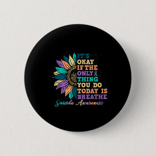 Badge Rond 5 Cm C'est Ok Si Vous Faites Aujourd'hui Est Respirer S