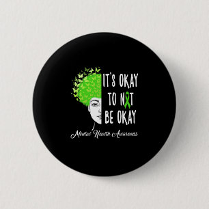 Badge Rond 5 Cm C'est Okay Pour Ne Pas Être Okay Papillon Santé Me