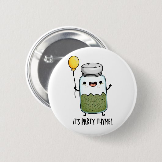 Badge Rond 5 Cm C'est Party Thyme Funny Herb Pun (Devant & derrière)