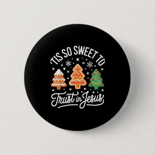 Badge Rond 5 Cm C'est si doux de croire en Jésus pour le Christ fi