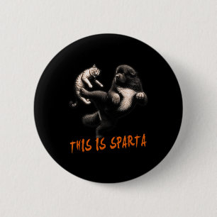 Badge Rond 5 Cm C'Est Sparta - Chien Vs Chat