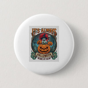 Badge Rond 5 Cm Cest Toujours Halloween Dans La Tête Citrouille Fa