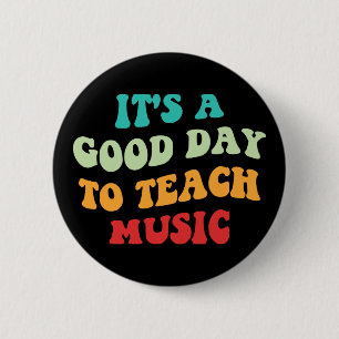 Badge Rond 5 Cm C'est un bon jour pour apprendre la musique I