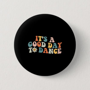 Badge Rond 5 Cm C'est un bon jour pour danser Danse Super Danse dr