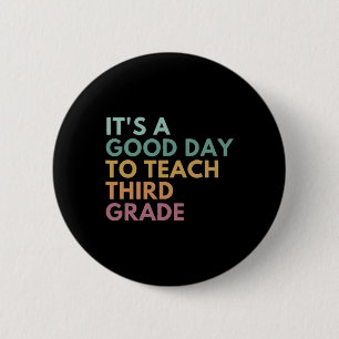 Badge Rond 5 Cm C'Est Un Bon Jour Pour Enseigner Troisième Enseign