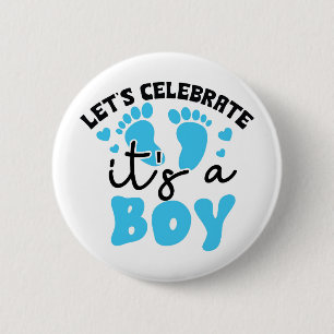 Badge Rond 5 Cm C'est un bouton de célébration de garçon