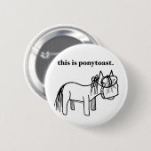 Badge Rond 5 Cm c'est un bouton de ponytoast (Devant & derrière)