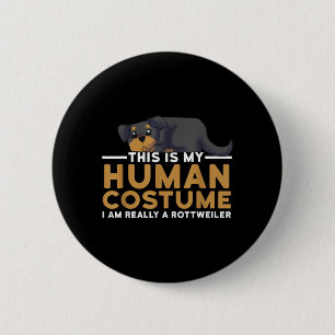 Badge Rond 5 Cm C'est un costume humain Un rottweiler Halloween