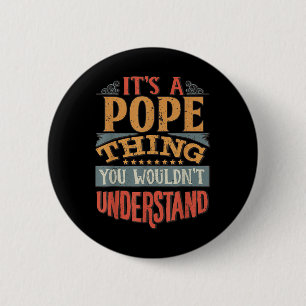Badge Rond 5 Cm C'Est Un Pape Que Vous Ne Comprendriez Pas