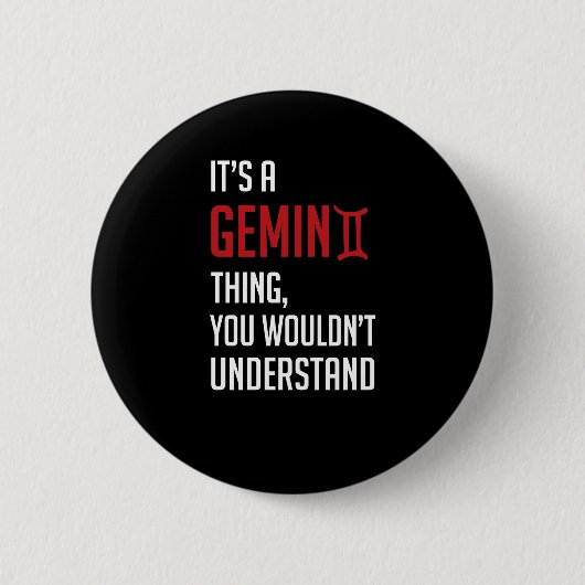 Badge Rond 5 Cm C'est un truc de Gemini, tu ne comprendrais pas (Devant)