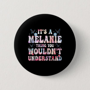 Badge Rond 5 Cm C'est une affaire de Melanie que vous ne comprendr