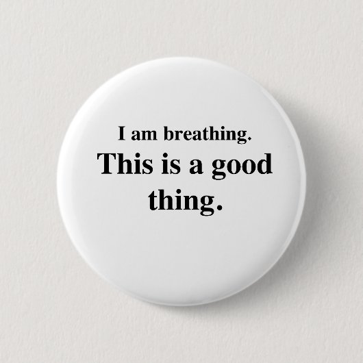 Badge Rond 5 Cm C'est une bonne chose (Devant)