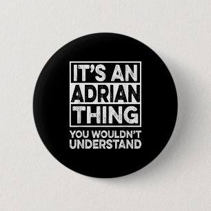 Badge Rond 5 Cm C'Est Une Chose Adrienne Que Vous Ne Comprendriez