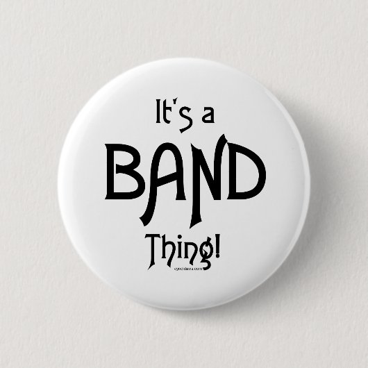 Badge Rond 5 Cm C'est une chose de bande ! (Devant)