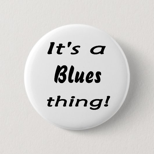 Badge Rond 5 Cm C'est une chose de bleus ! (Devant)