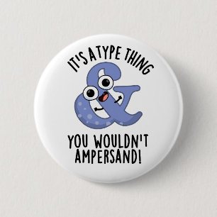 Badge Rond 5 Cm C'est une chose de type que vous n'auriez pas à jo