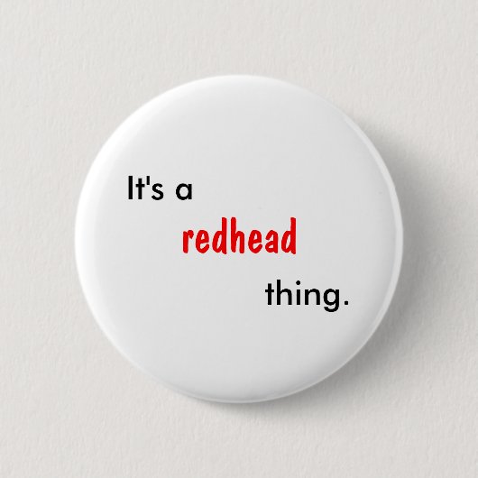 Badge Rond 5 Cm C'est une chose rousse (Devant)