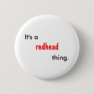 Badge Rond 5 Cm C'est une chose rousse