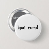 Badge Rond 5 Cm C'est une étrange exclamation (Devant & derrière)