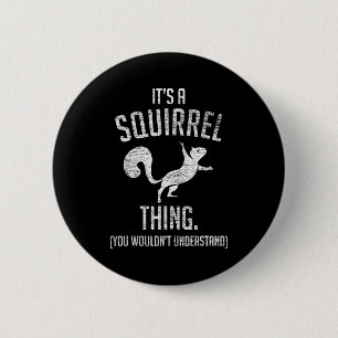 Badge Rond 5 Cm C'est une histoire d'écureuil - Drôle d'animal de