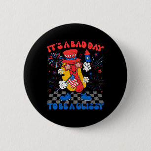 Badge Rond 5 Cm C'est une mauvaise journée pour être un Glizzy drô